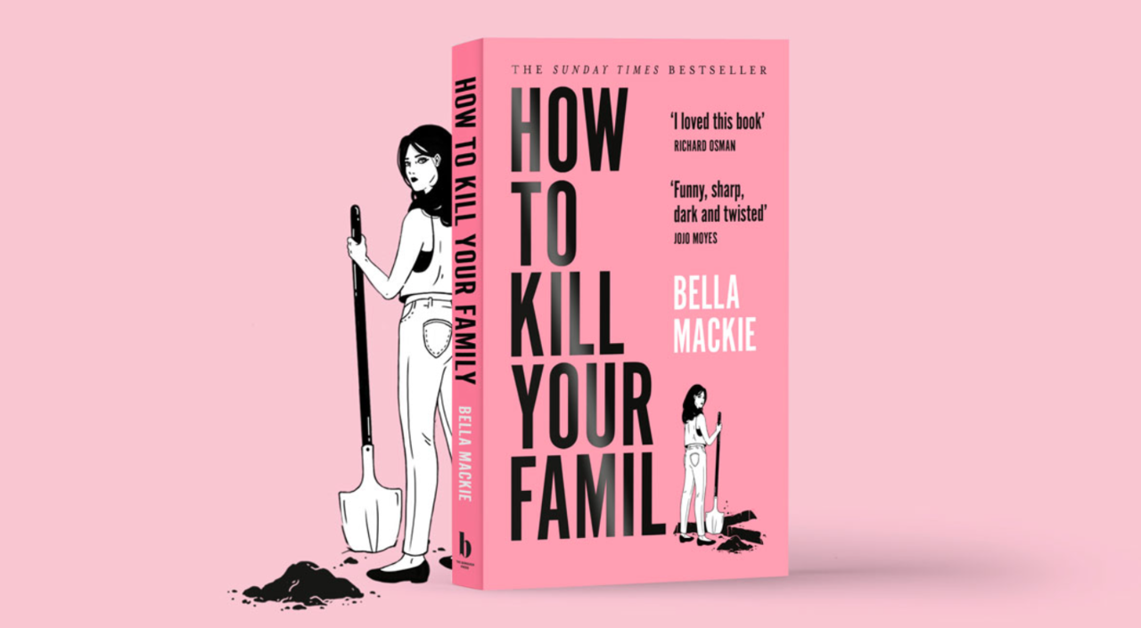 Picture of How to Kill Your Family by Bella Mackie | Paperback