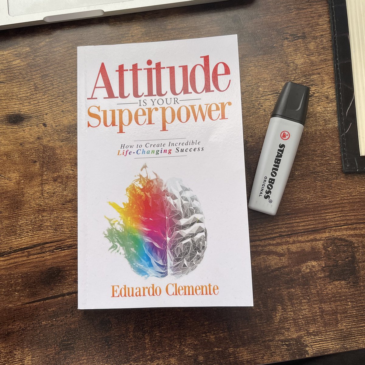 Picture of Attitude Is Your Superpower: How to Create Incredible Life-Changing Success Book