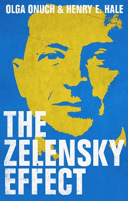 Picture of The Zelensky Effect by Henry E. Hale and Olga Onuch