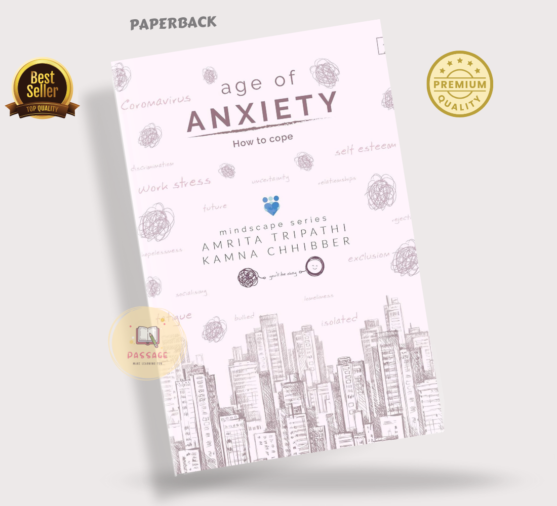 Picture of Age of Anxiety: How to Cope Book by Amrita Tripathi and Kamna Chibber (Premium Quality - Paperback)