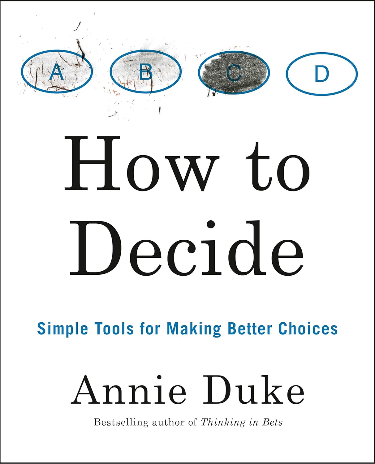 Picture of How to Decide: Simple Tools for Making Better Choices by Annie Duke (Premium Quality - Paperback)