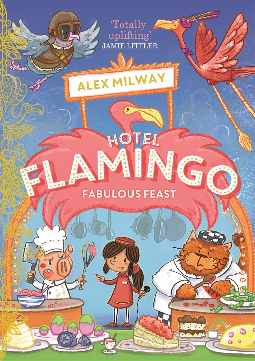 Picture of Hotel Flamingo: Fabulous Feast Book by Alex Milway (Premium - Paperback)