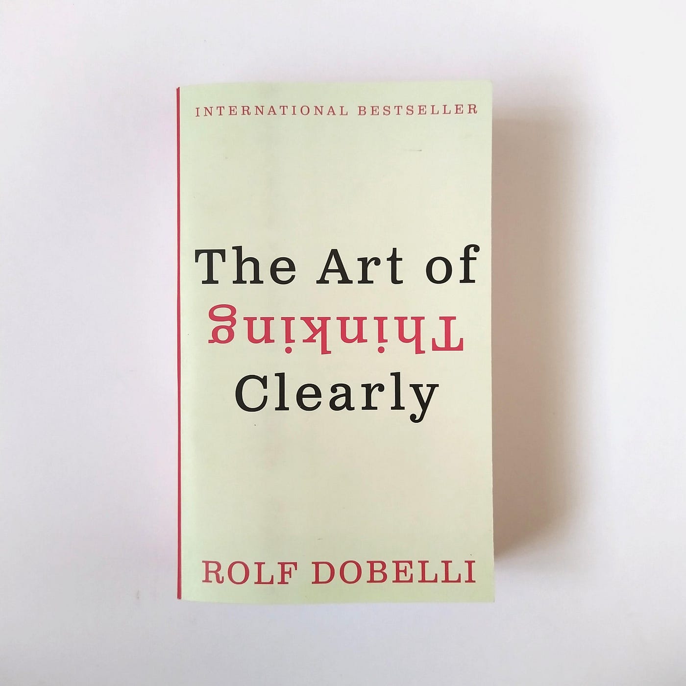 Picture of The Art of Thinking Clearly by Rolf Dobelli (Premium Quality - Paperback)