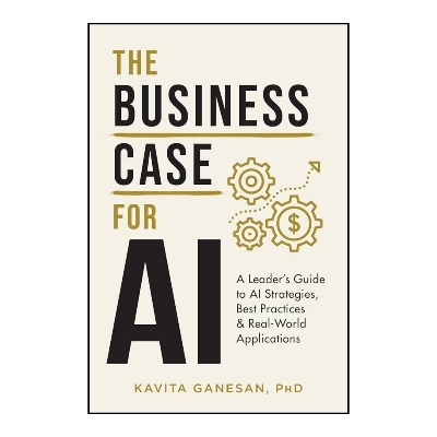 Picture of The Business Case for AI by Kavita Ganesan