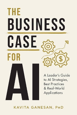 Picture of The Business Case for AI by Kavita Ganesan