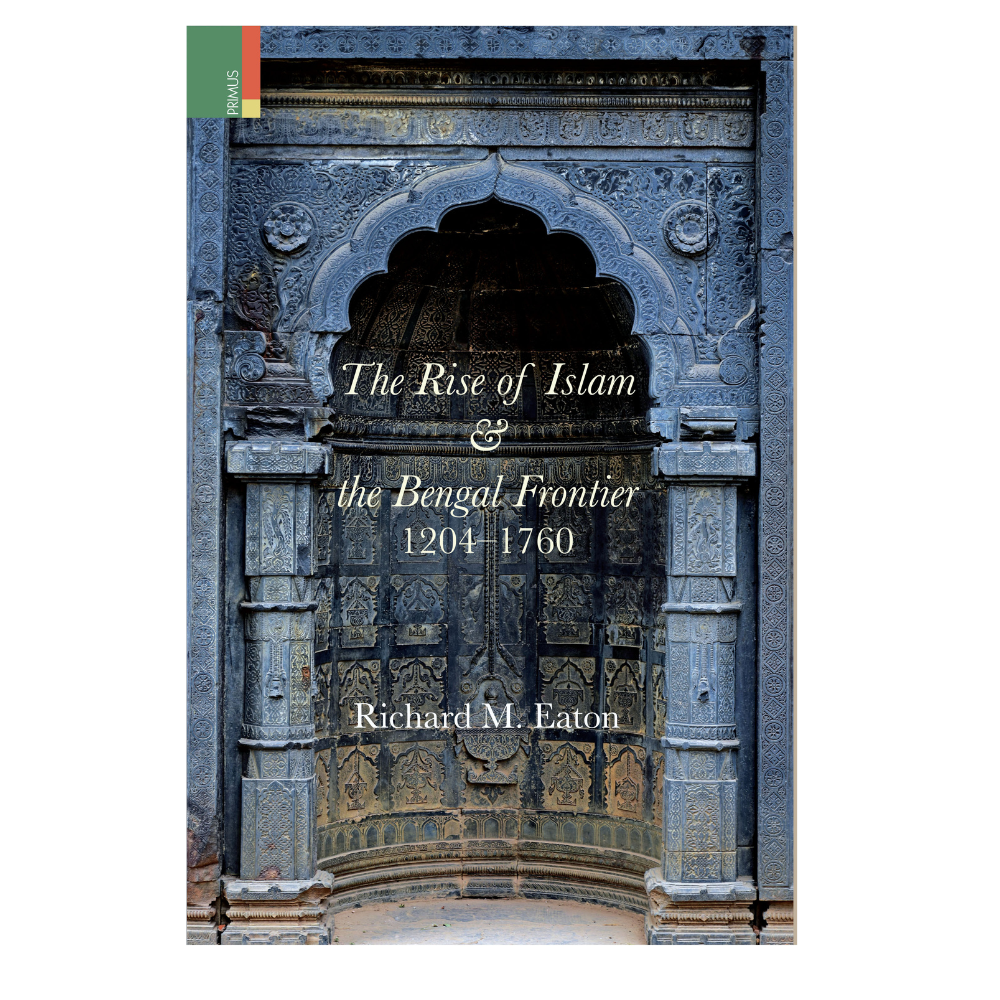 Picture of The rise of Islam and the Bengal frontier, 1204-1760 Book by Richard M. Eaton (Premium - Paperback)