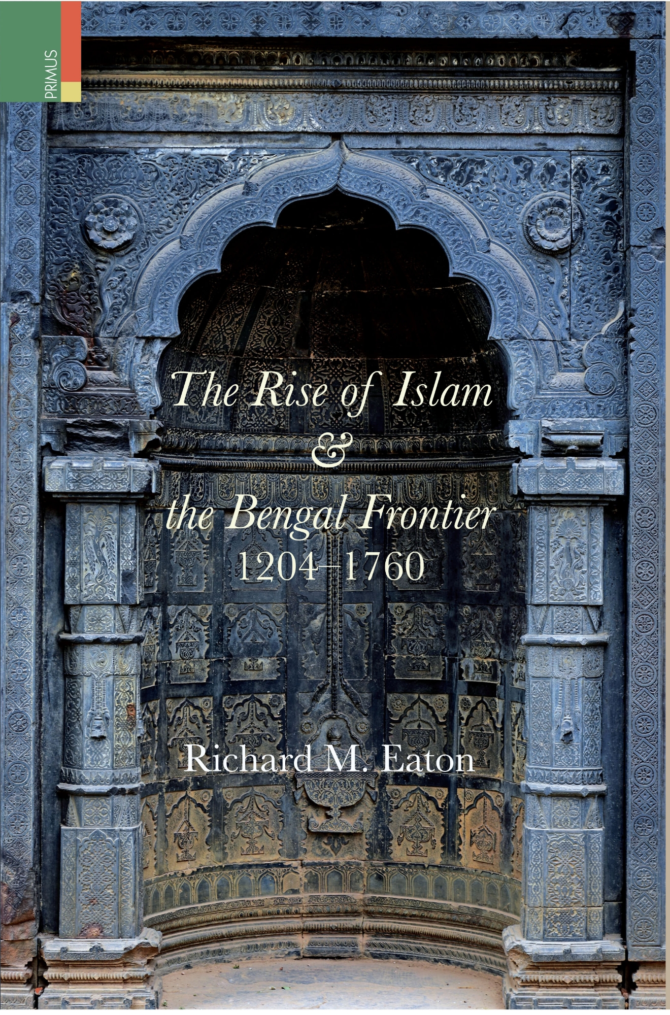 Picture of The rise of Islam and the Bengal frontier, 1204-1760 Book by Richard M. Eaton (Premium - Paperback)