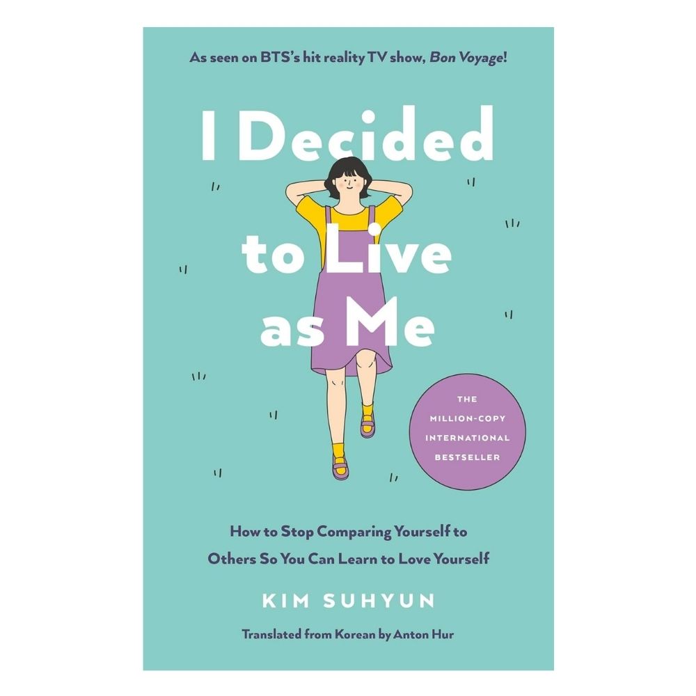 Picture of I Decided to Live as Me: An Illustrated Checklist for How to Stop Comparing Yourself to Others So You Can Learn to Love Yourself Book by Kim Suhyun