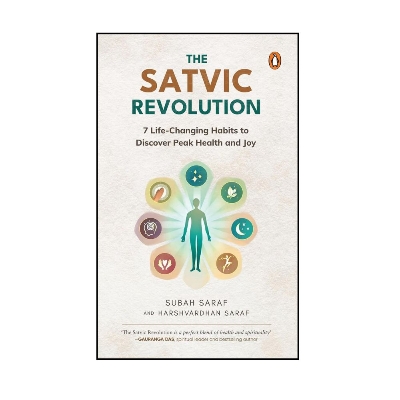 Picture of The Satvic Revolution: 7 Life-Changing Habits to Discover Peak Health and Joy Book by Harshvardhan Saraf and Subah Saraf (Paperback)