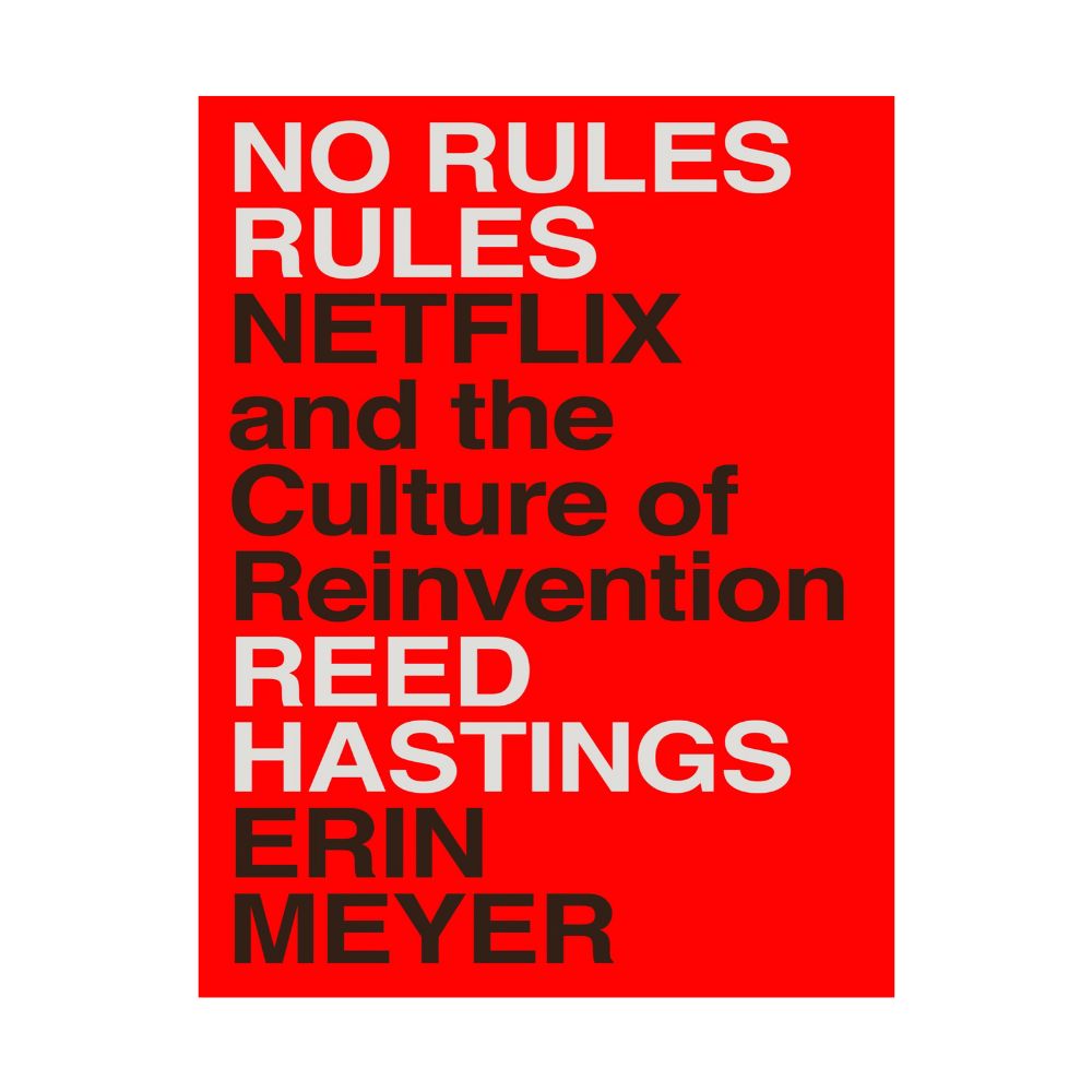 Picture of No Rules Rules: Netflix and the Culture of Reinvention Book by Erin Meyer and Reed Hastings (Paperback)