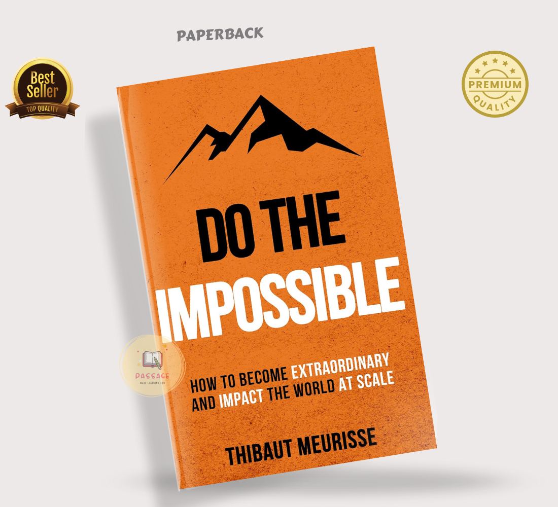 Picture of Do The Impossible: How to Become Extraordinary and Impact the World at Scale Book by Kerry Donovan and Thibaut Meurisse