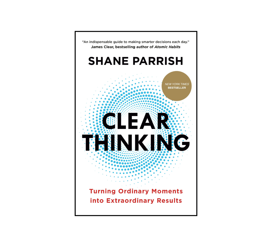 Picture of Clear Thinking Book by Shane Parrish (Paperback)