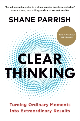 Picture of Clear Thinking Book by Shane Parrish (Paperback)