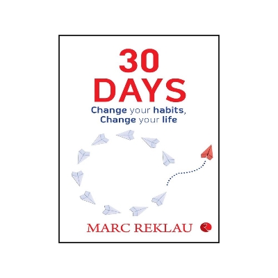 Picture of 30 DAYS: Change your habits, Change your life Book by Marc Reklau