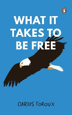 Picture of What It Takes To Be Free Book by Darius Foroux