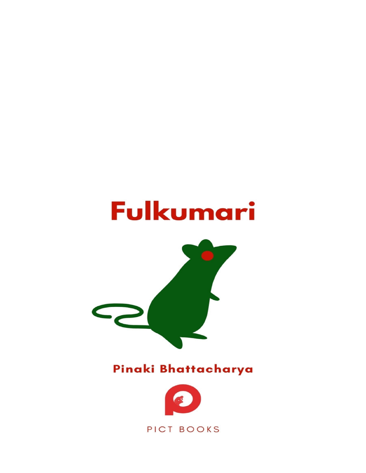 Picture of Fulkumari: The Tale of a Refugee and a Rat in Pandemic Paris Book by Pinaki Bhattacharya (Premium - Paperback)