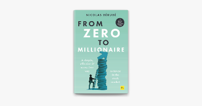 Picture of From Zero to Millionaire: A simple, effective and stress-free way to invest in the stock market by Nicolas Bérubé