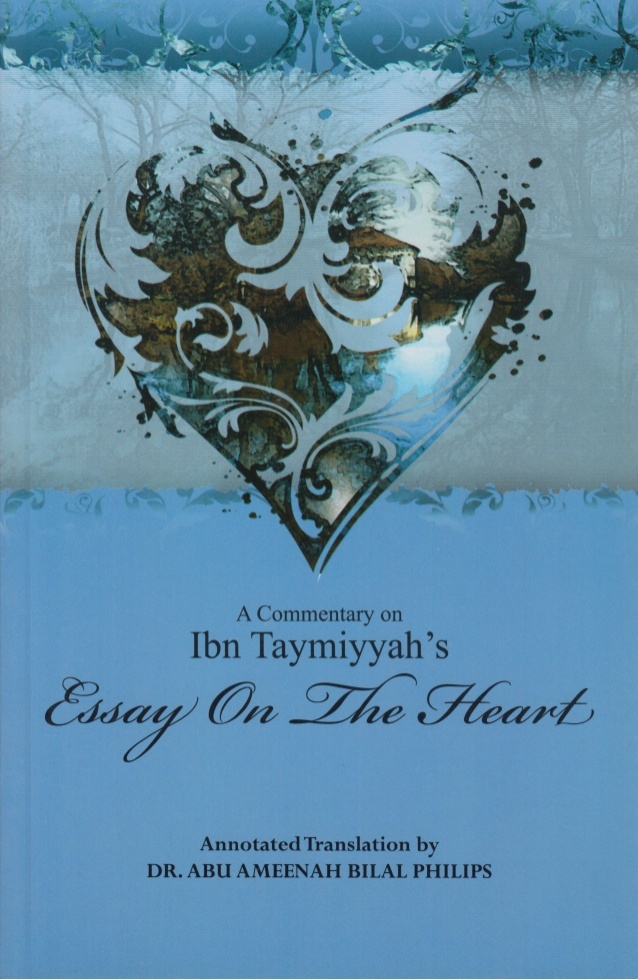Picture of A Commentary on Ibn Taymiyyah's Essay on The Heart by Abu Ameenah Bilal Philips (Premium Paperback)