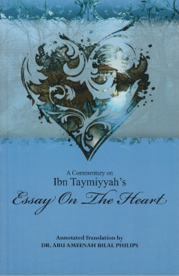 Picture of A Commentary on Ibn Taymiyyah's Essay on The Heart by Abu Ameenah Bilal Philips (Premium Paperback)