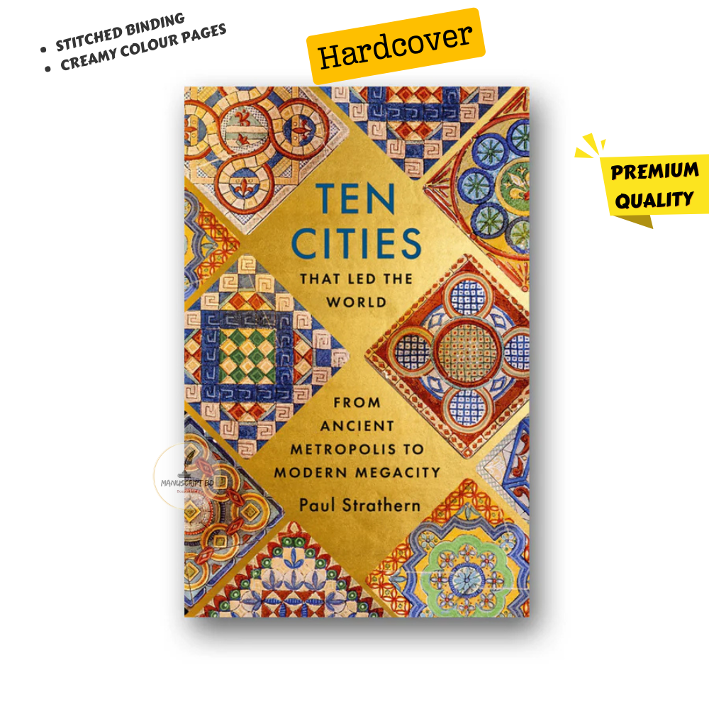 Picture of Ten Cities that Led the World: From Ancient Metropolis to Modern Megacity by Paul Strathern (Premium Hard Cover)