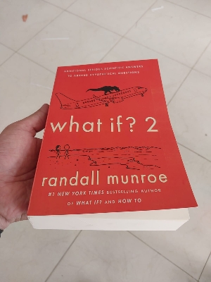 Picture of What If? 2: Additional Serious Scientific Answers to Absurd Hypothetical Questions by Randall Munroe