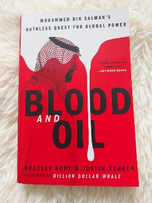 Picture of Blood and Oil: Mohammed Bin Salman's Ruthless Quest for Global Power Book by Bradley Hope and Justin Scheck