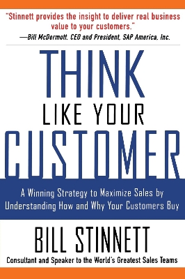 Picture of Think Like Your Customer A Winning Strategy to  Influencing How and Why Your Customers Buy by Bill Stinnett