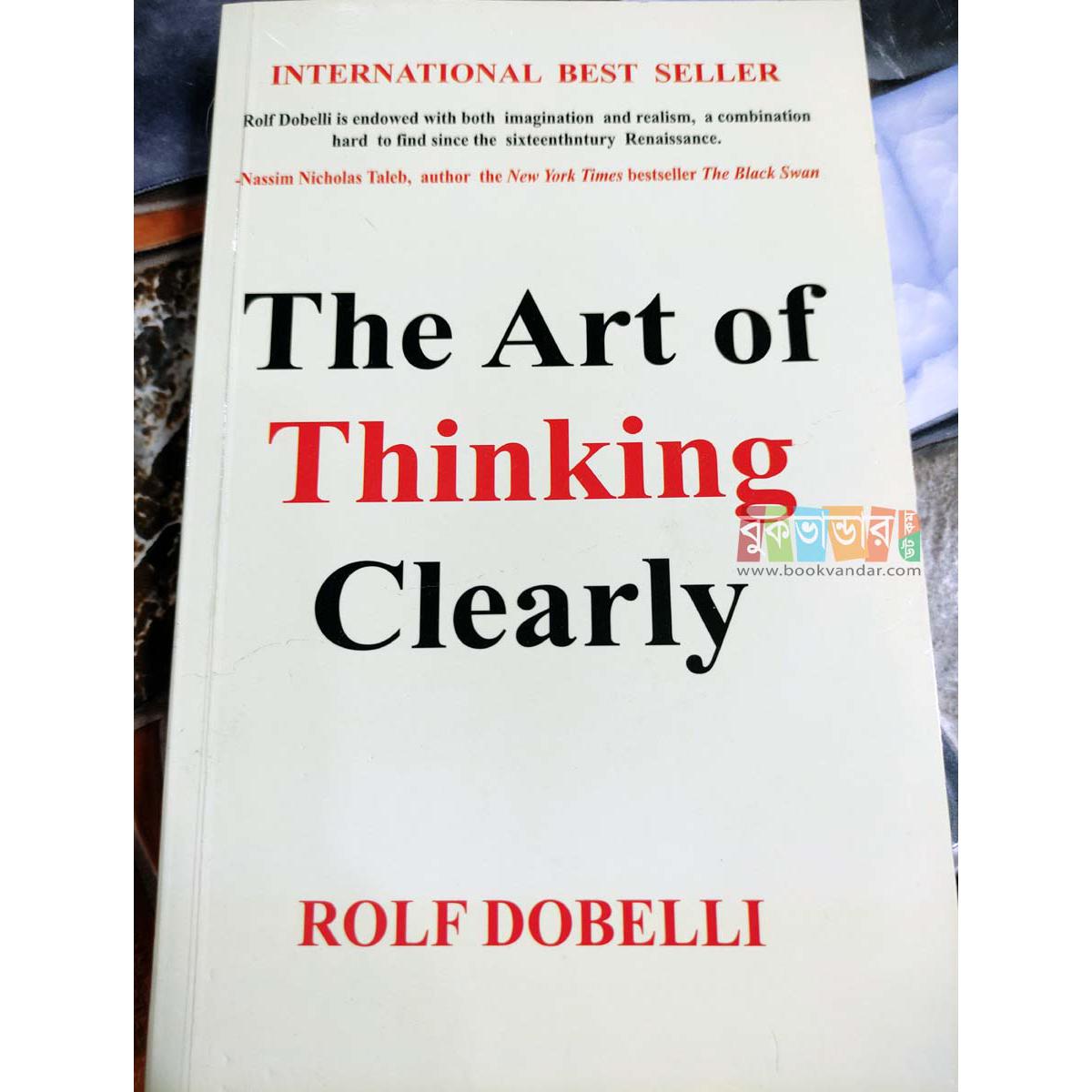 Picture of The Art of Thinking Clearly Book by Rolf Dobelli