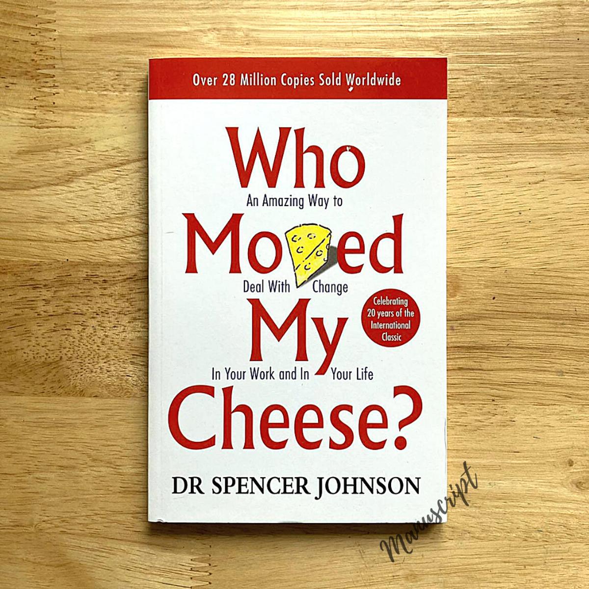 Picture of Who Moved My Cheese?: An A-Mazing Way to Deal with Change in Your Work and in Your Life