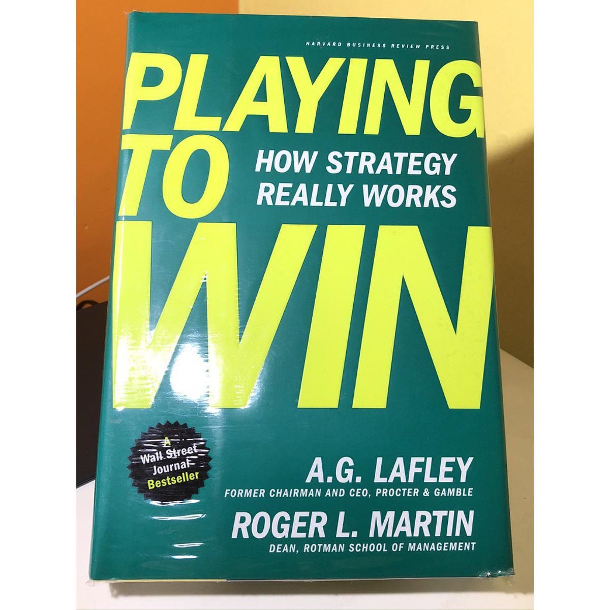 Picture of Playing to Win: How Strategy Really Works by Alan G. Lafley and Roger Martin