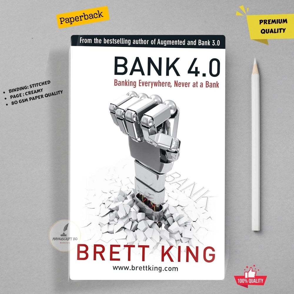 Picture of Bank 4.0: Banking Everywhere, Never at a Bank by Brett King