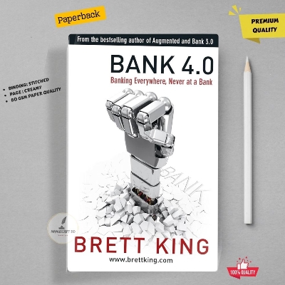 Picture of Bank 4.0: Banking Everywhere, Never at a Bank by Brett King
