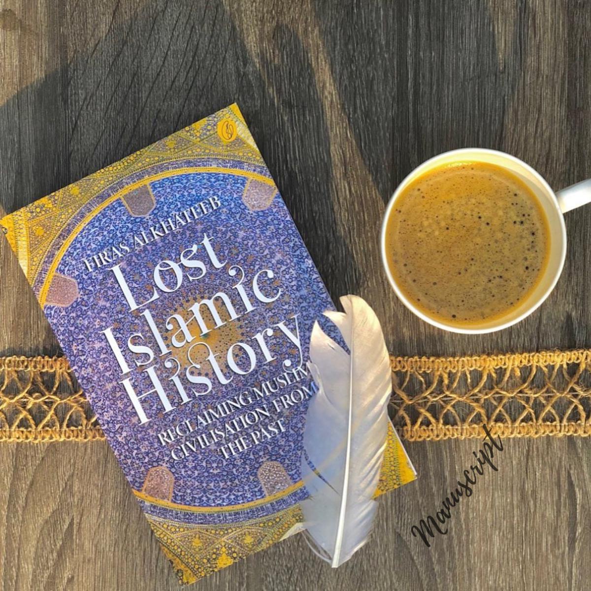 Picture of Lost Islamic History by Firas Alkhateeb