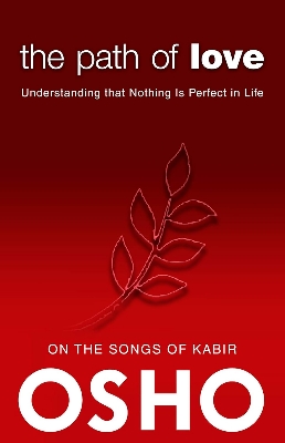 Picture of The Path of Love: Understanding that Nothing is Perfect in Life by Osho - Premium - Paperback