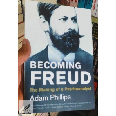 Picture of Becoming Freud: The Making of a Psychoanalyst by Adam Phillips (Paperback)