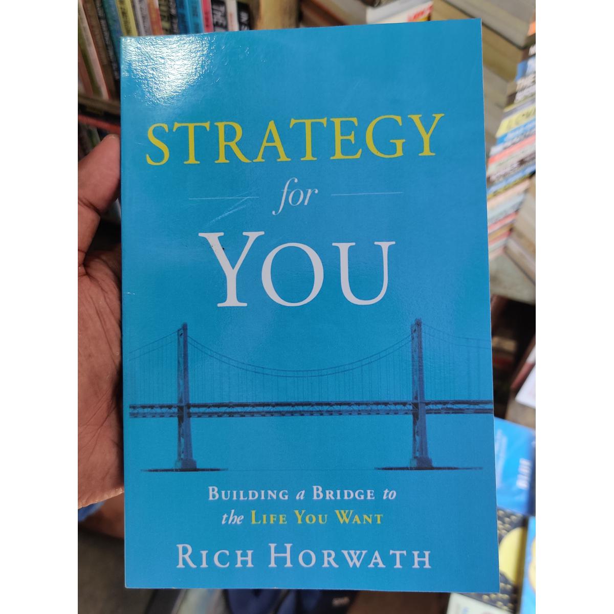 Picture of Strategy For You: Building a Bridge to the Life You Want  -Paperback