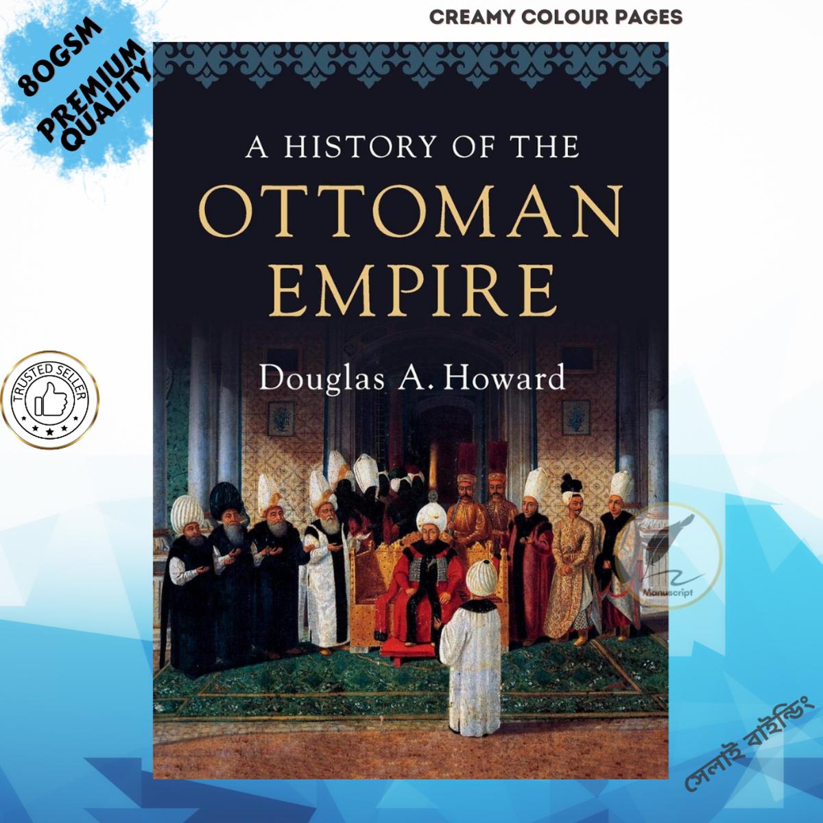 Picture of A History of the Ottoman Empire by Douglas A. Howard