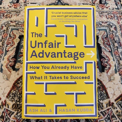Picture of The Unfair Advantage by Ash Ali and Hasan Kubba
