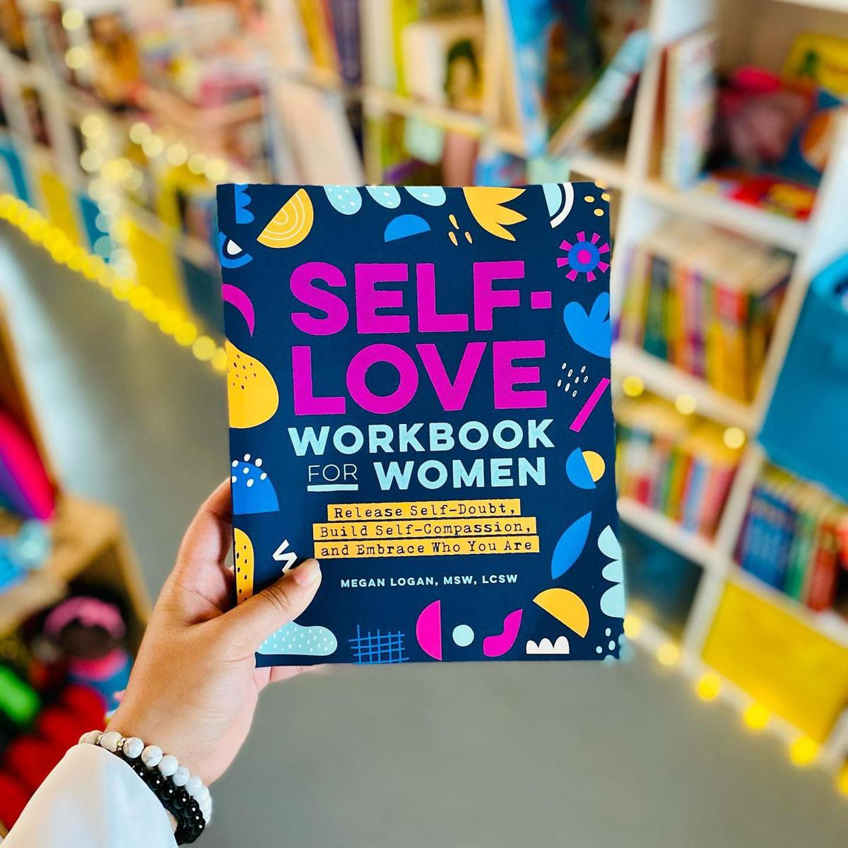 Picture of Self-Love Workbook for Women: Release Self-Doubt, Build Self-Compassion, and Embrace Who You Are by Megan Logan - Paperback