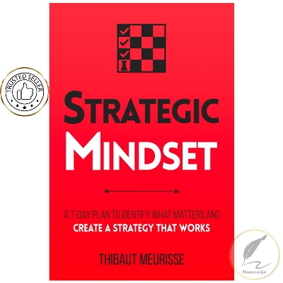 Picture of Strategic Mindset : A 7-Day Plan to Identify What Matters and Create a Strategy that Works (Productivity Series Book 4) by Thibaut Meurisse