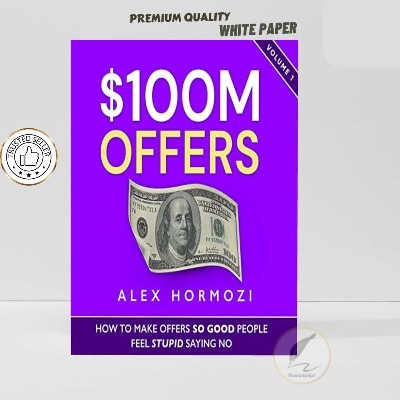 Picture of $100M Offers: How To Make Offers So Good People Feel Stupid Saying No by Alex Hormozi - Premium - Paperback