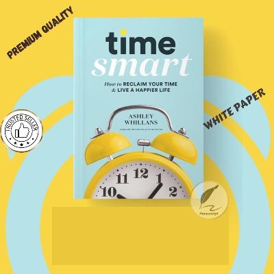Picture of Time Smart: How to Reclaim Your Time and Live a Happier Life by Ashley Whillans