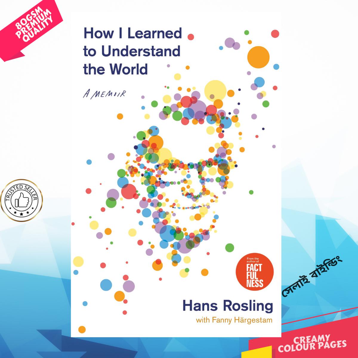 Picture of How I Learned to Understand the World: A Memoir by Hans Rosling