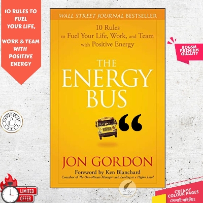 Picture of The Energy Bus: 10 Rules to Fuel Your Life, Work, and Team with Positive Energy by Jon Gordon
