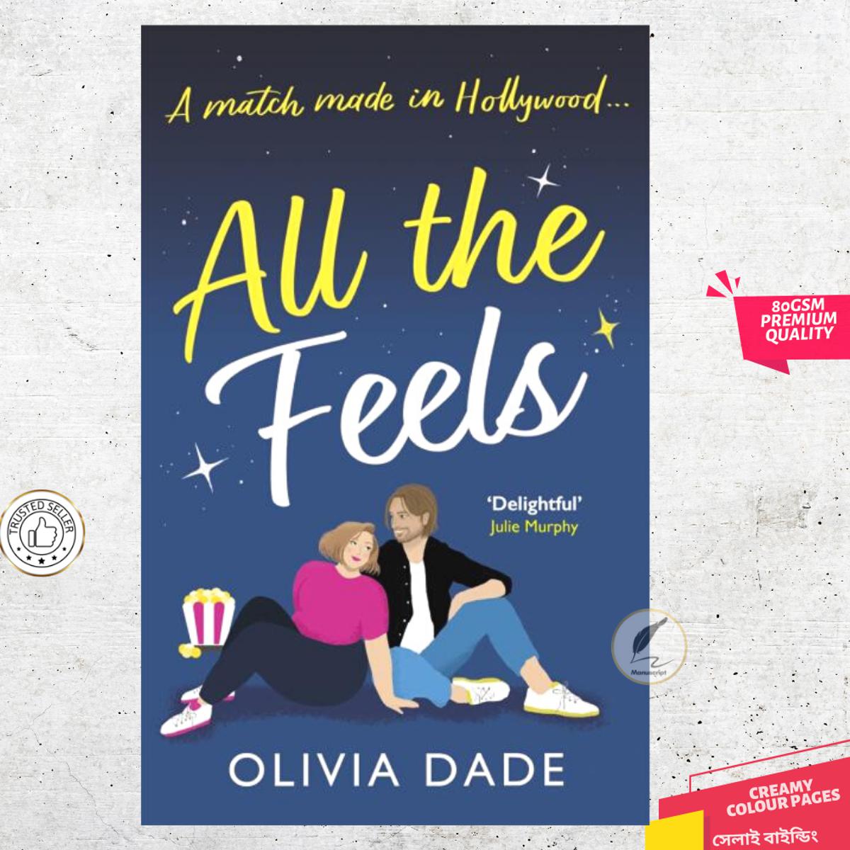 Picture of All the Feels by Olivia Dade - Premium Quality - Paperback