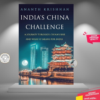 Picture of India's China Challenge: A Journey through China's Rise and What It Means for India by Ananth Krishnan