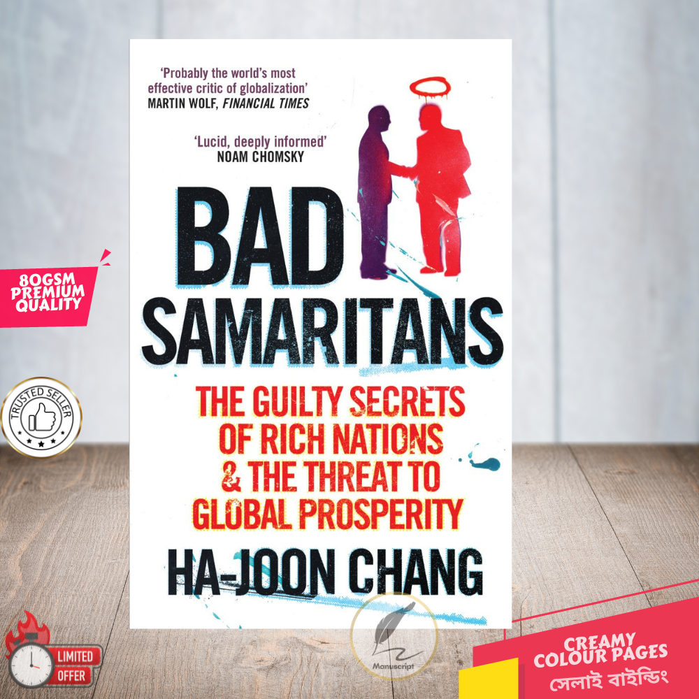 Picture of Bad Samaritans: The Guilty Secrets of Rich Nations and the Threat to Global Prosperity by Ha-Joon Chang - Premium Quality - Paperback
