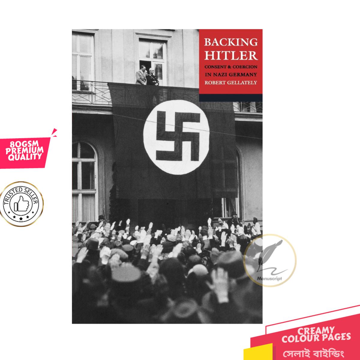 Picture of Backing Hitler: Consent and Coercion in Nazi Germany