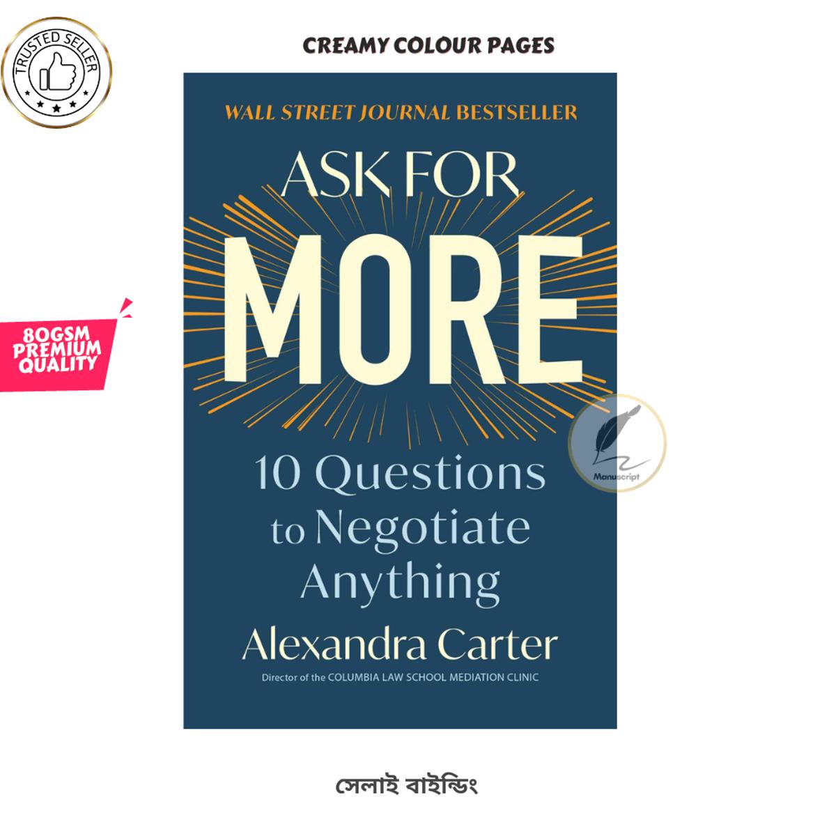 Picture of Ask for More: 10 Questions to Negotiate Anything by Alexandra Carter