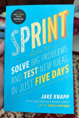 Picture of Sprint: How to Solve Big Problems and Test New Ideas in Just Five Days by Jake Knapp